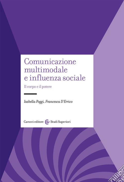 Comunicazione multimodale e influenza sociale. Il corpo e il potere
