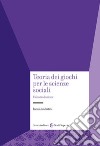 Teoria dei giochi per le scienze sociali. Un'introduzione libro di Lambertini Luca