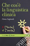 Che cos'è la linguistica clinica libro di Gagliardi Gloria