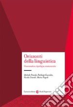 Orizzonti della linguistica. Grammatica, tipologia, mutamento libro