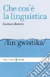Che cos'è la linguistica libro di Berruto Gaetano