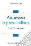 Attraverso la prosa italiana libro