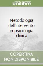 Metodologia dell'intervento in psicologia clinica