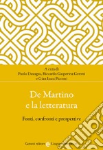 De Martino e la letteratura. Fonti, confronti e prospettive libro