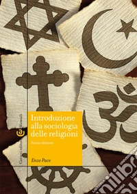 Introduzione alla sociologia delle religioni. Nuova ediz.