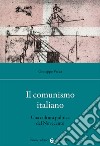 Il comunismo italiano. Una cultura politica del Novecento libro