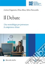 Il debate. Una metodologia per potenziare le competenze chiave