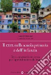 Il CLIL nella scuola primaria e dell'infanzia. Teoria e pratica di una risorsa per l'apprendimento delle lingue libro