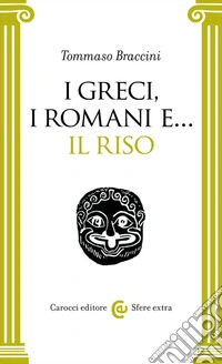 I greci, i romani e... il riso