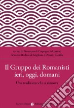 Il gruppo dei romanisti ieri, oggi e domani libro