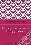 Il gruppo dei romanisti ieri, oggi e domani libro