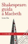 Shakespeare: Guida a «Macbeth» libro di Tosi Laura