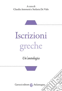 Iscrizioni greche. Un'antologia