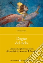 Degno del cielo. Umanesimo plebeo e poetica del sacrificio in «Accattone» di Pasolini libro