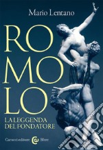 Romolo. La leggenda del fondatore libro