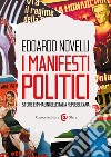 I manifesti politici. Storie e immagini dell'Italia repubblicana libro di Novelli Edoardo