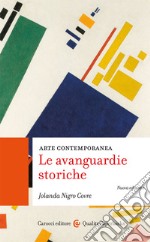 Arte contemporanea. Le avanguardie storiche. Nuova ediz. libro