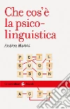 Che cos'è la psico-linguistica libro di Marini Andrea