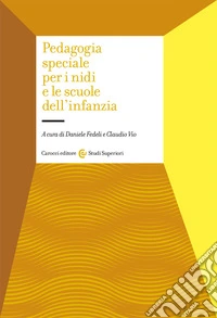 Pedagogia speciale per i nidi e le scuole dell'infanzia