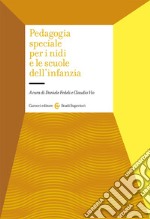 Pedagogia speciale per i nidi e le scuole dell'infanzia libro