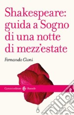 Shakespeare: guida a «Sogno di una notte di mezz'estate»