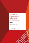 Devianza e questione criminale. Temi, problemi e prospettive libro