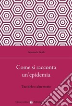 Come si racconta un'epidemia. Tucidide e altre storie libro