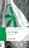 La Lega. Una storia. Nodi dell'Italia contemporanea libro di Barcella Paolo