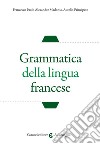 Grammatica della lingua francese libro