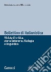 Bollettino di italianistica. Rivista di critica, storia letteraria, filologia e linguistica (2022). Vol. 2 libro