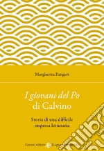 «I giovani del Po» di Calvino. Storia di una difficile impresa letteraria