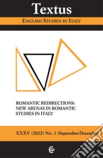 Textus. English studies in Italy (2022). Vol. 3: Romantic redirections: new arenas in romantic studies in Italiy