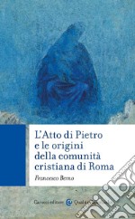 L'Atto di Pietro e le origini della comunità cristiana di Roma