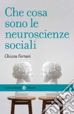 Che cosa sono le neuroscienze sociali libro