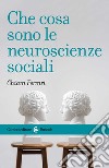 Che cosa sono le neuroscienze sociali libro di Ferrari Chiara