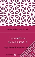 La pandemia da Sars-Cov-2. Aspetti sanitari, economici e sociali