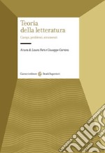 Teoria della letteratura. Campi, problemi, strumenti libro