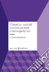 Filosofia: metodi e orientamenti contemporanei libro