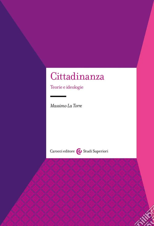 Cittadinanza. Teorie e ideologie