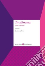 Cittadinanza. Teorie e ideologie libro