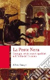 La Peste Nera. Contagio, crisi e nuovi equilibri nell'Italia del Trecento libro