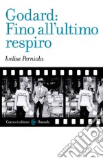 Godard: Fino all'ultimo respiro libro