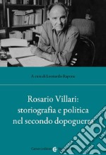 Rosario Villari: storiografia e politica nel secondo dopoguerra libro