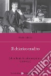 Il chierico tradito. Julien Benda fra cultura e politica (1916-1933) libro