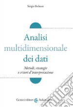 Analisi multidimensionale dei dati. Metodi, strategie e criteri d'interpretazione libro