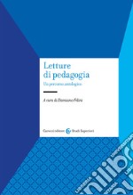 Letture di pedagogia. Un percorso antologico libro