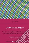 Democrazie negate. Dalla Costituzione repubblicana della Rivoluzione francese alle istituzioni non costituenti libro di Rotelli Ettore