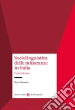 Sociolinguistica delle minoranze in Italia. Un'introduzione libro