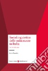 Sociolinguistica delle minoranze in Italia. Un'introduzione libro