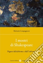 I mostri di Shakespeare. Figure del deforme e dell'informe